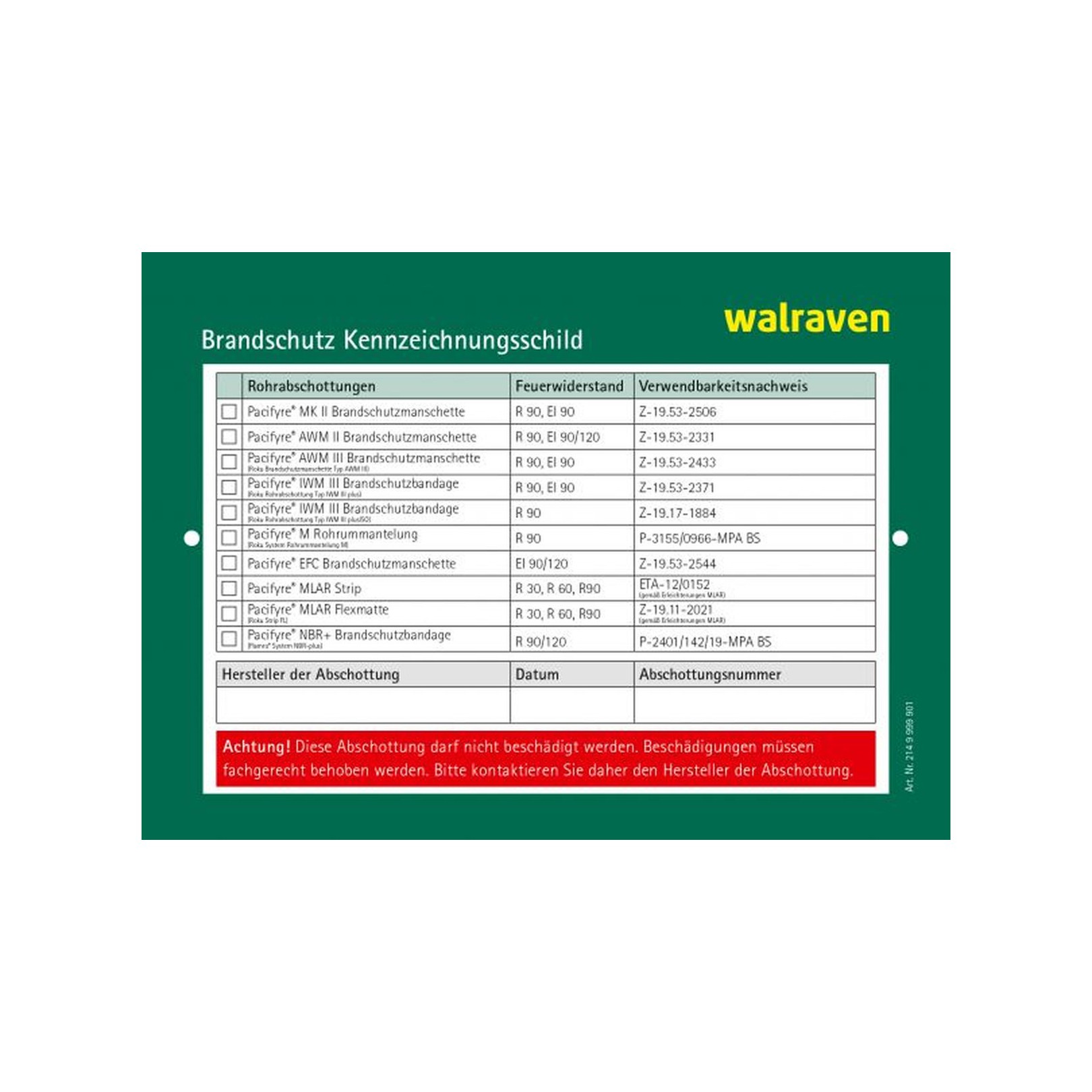 Walraven Kennzeichnungsschild Pacifyre 105x148x1 beidseitig bedruckt 2149999901