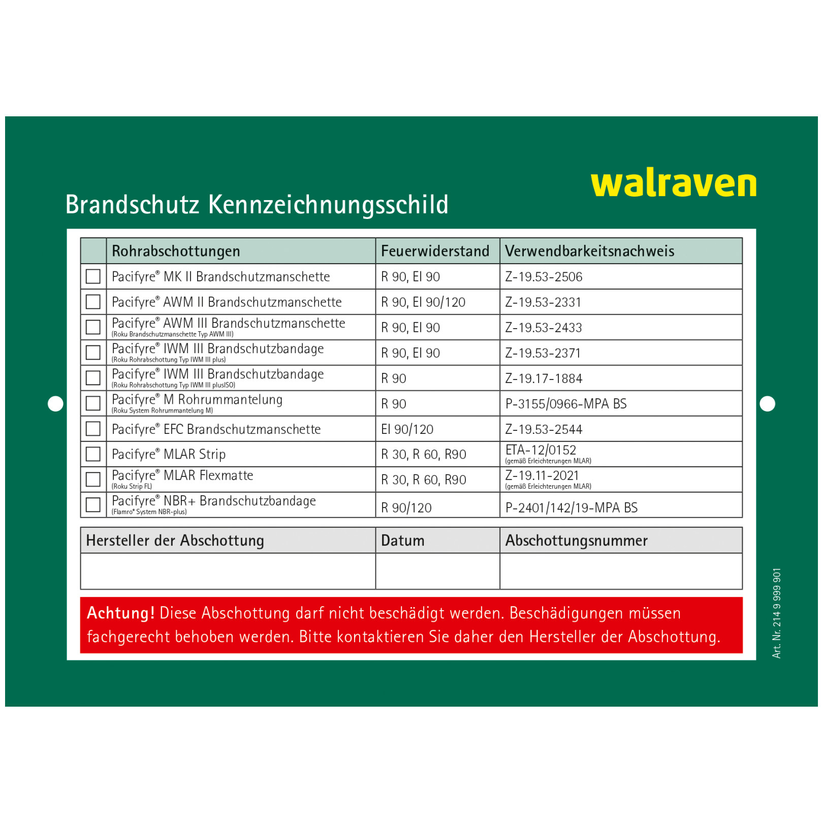 Walraven Kennzeichnungsschild Pacifyre 105x148x1 beidseitig bedruckt 2149999901